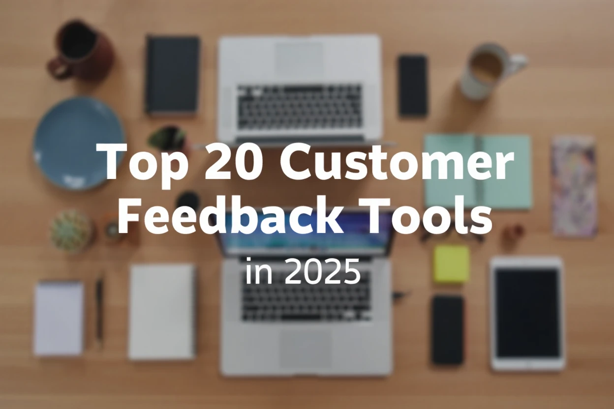 Top 20 Customer Feedback Tools in 2025