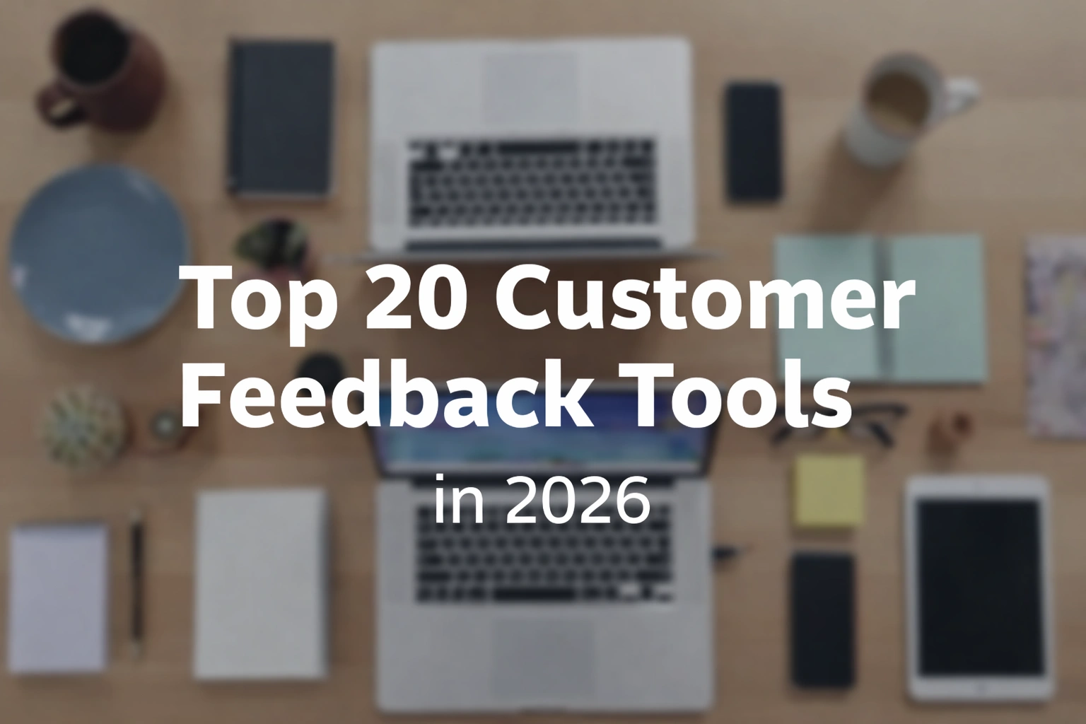 Top 20 Customer Feedback Tools in 2026
